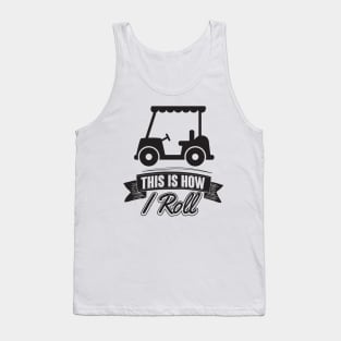 How I roll Tank Top